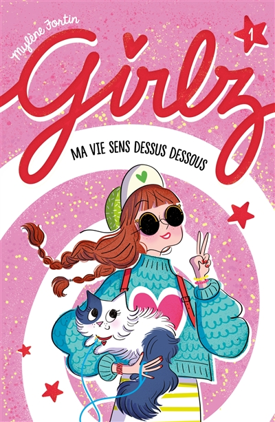 Girlz tome 1 : Ma vie sens dessus dessous