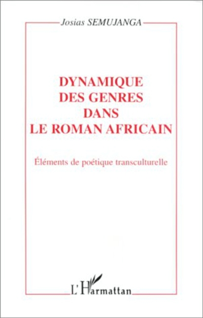 Dynamique des genres dans le roman africain : éléments de poétique transculturelle