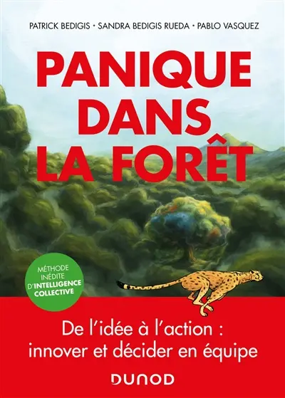 Panique dans la forêt : de l'idée à l'action : innover et décider en équipe