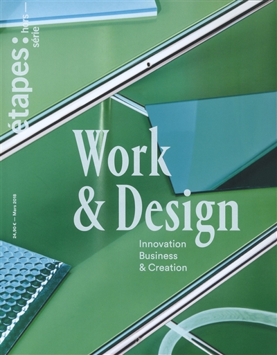 Etapes : design graphique & culture visuelle, hors série, n° 2. Work & design : innovation, business & creation