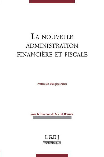 La nouvelle administration fiscale et financière