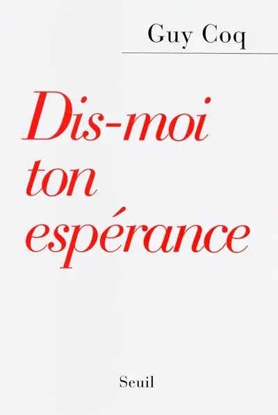 Dis-moi ton espérance