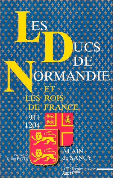 Les ducs de Normandie et les rois de France, 911-1204