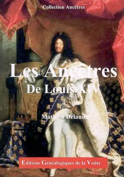 Les ancêtres de Louis XIV