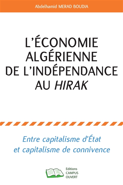 L'économie algérienne de l'indépendance au Hirak : entre capitalisme d'Etat et capitalisme de connivence