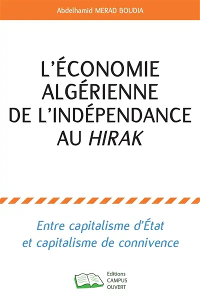 L'économie algérienne de l'indépendance au Hirak : entre capitalisme d'Etat et capitalisme de connivence
