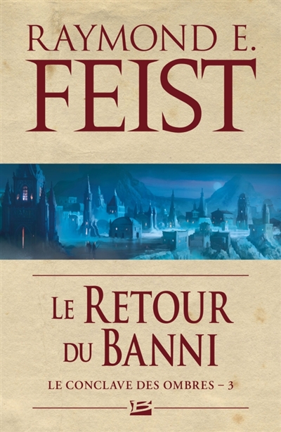 Le conclave des Ombres, tome 3 : Le retour du banni