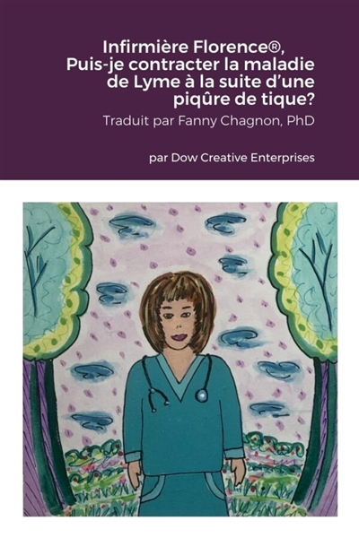Infirmière Florence®, Puis-je contracter la maladie de Lyme à la suite d'une piqûre de tique ?