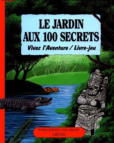 Le jardin aux 100 secrets : Vivez l'aventure