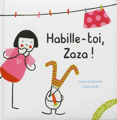Habille-toi, Zaza !