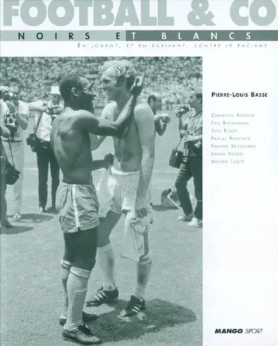 Football et Co : Noirs et Blancs : en jouant et en écrivant contre le racisme