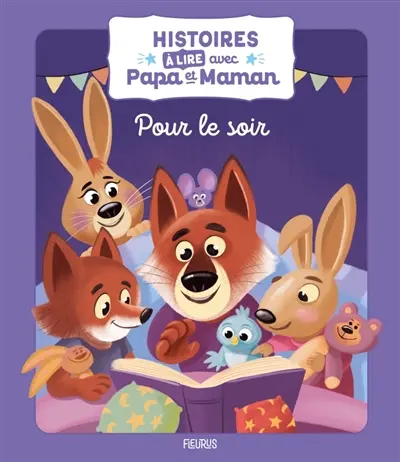 Histoires à lire avec papa et maman pour le soir