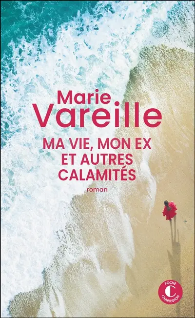 Ma vie, mon ex et autres calamités