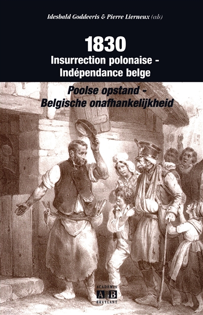 1830, insurrection polonaise, indépendance belge. Poolse opstand, Belgische onafhankelijkheid