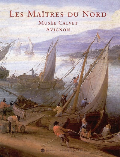 Peintures flamandes, hollandaises et allemandes du Musée Calvet, Avignon : catalogue raisonné