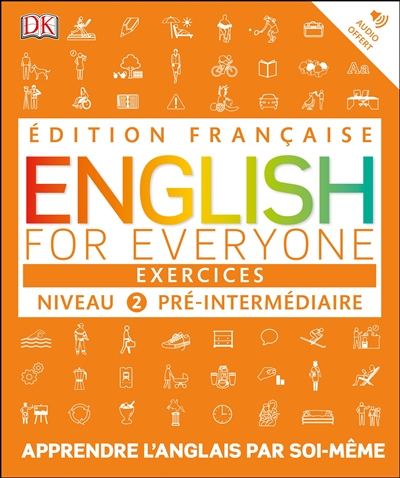 English for everyone, niveau 2 pré-intermédiaire : exercices