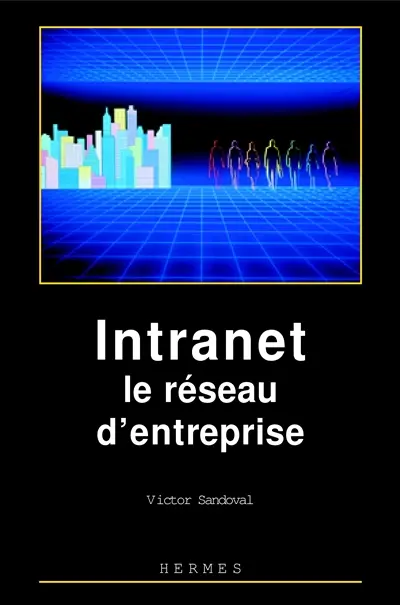 Intranet, le réseau d'entreprise