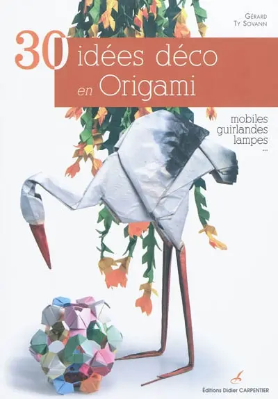 Trente idées déco en origami : mobiles, guirlandes, lampes