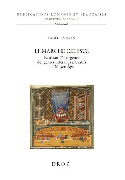 Le marché céleste : essai sur l'émergence des genres littéraires narratifs au Moyen Age