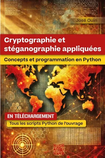 Cryptographie et stéganographie appliquées : Concepts et programmation en Python