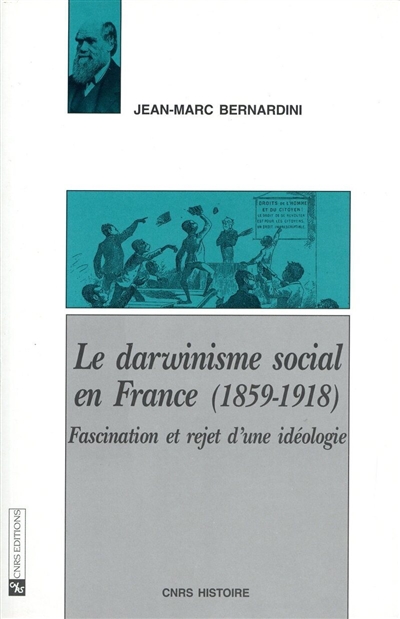 Darwinisme social en France (1859-1918) : fascination et rejet d'une idéologie