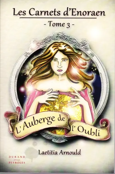 Les carnets d'Enoraen. Vol. 3. L'auberge de l'oubli