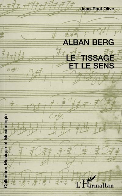 Alban Berg, le tissage et le sens