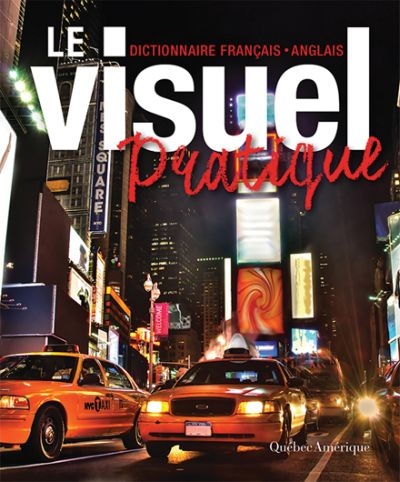 Le visuel pratique : dictionnaire français-anglais