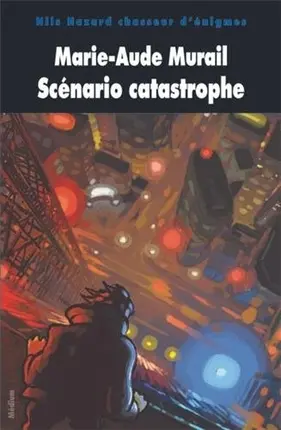Nils Hazard chasseur d'énigmes. Vol. 5. Scénario catastrophe