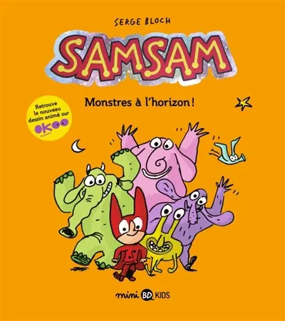 SamSam. Vol. 10. Monstres à l'horizon !