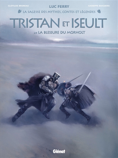 Tristan & Iseult. Vol. 2. La blessure du Morholt