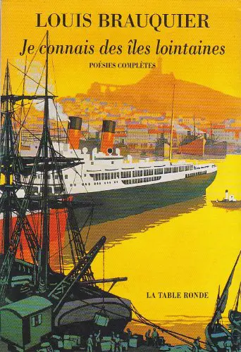 Je connais des îles lointaines : poésies complètes