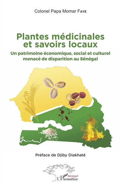 Plantes médicinales et savoirs locaux : un patrimoine économique, social et culturel menacé de disparition au Sénégal