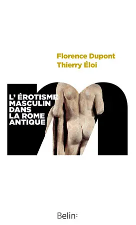 L'érotisme masculin dans la Rome antique