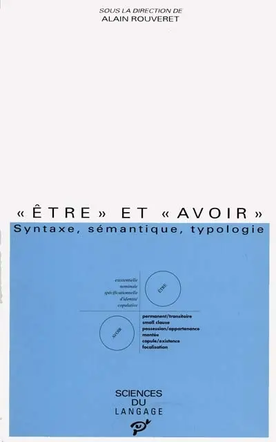 Etre et avoir : syntaxe, sémantique, typologie