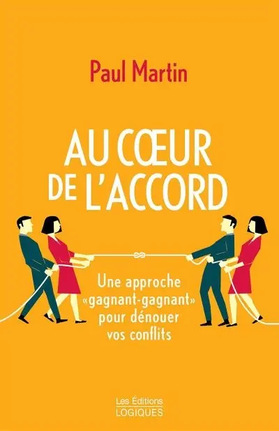 Au coeur de l'accord : une approche « gagnant-gagnant » pour dénouer vos conflits