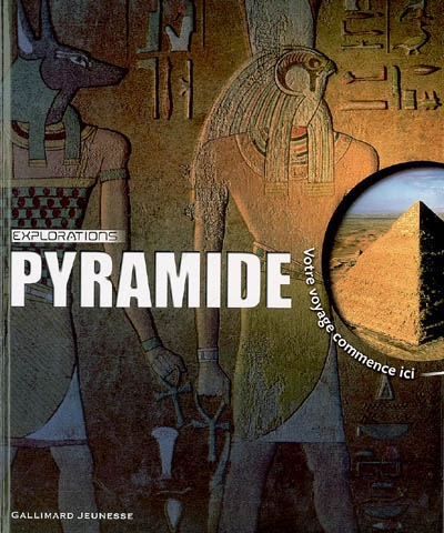 Pyramide : votre voyage commence ici