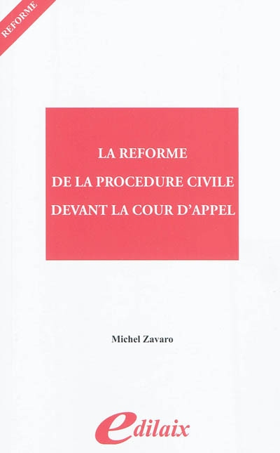 La réforme de la procédure civile devant la cour d'appel