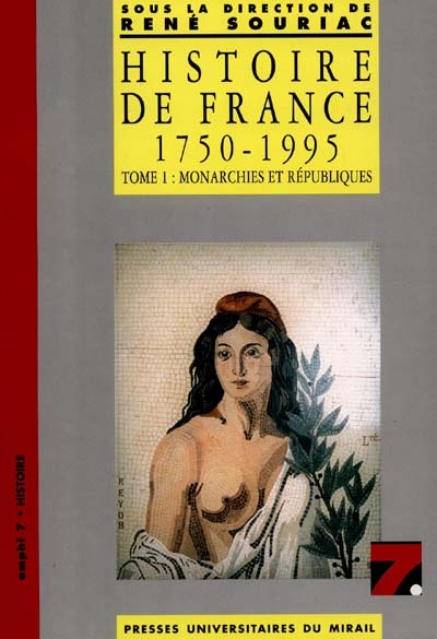 Histoire de France 1750-1995. Vol. 1. Monarchies et Républiques
