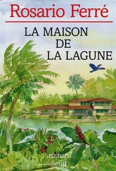 La maison de la lagune