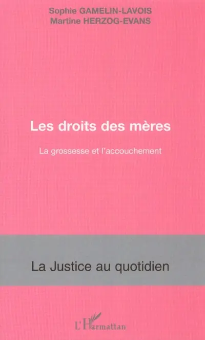 Les droits des mères : la grossesse et l'accouchement