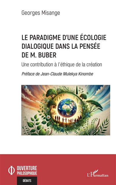 Le paradigme d'une écologie dialogique dans la pensée de M. Buber : une contribution à l'éthique de la création