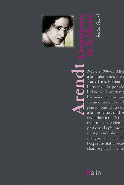 Hannah Arendt : l'expérience de la liberté