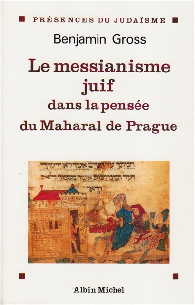 Le Maharal de Prague et le messianisme juif