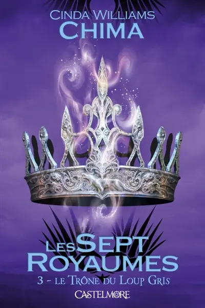 Les sept royaumes. Vol. 3. Le trône du loup gris