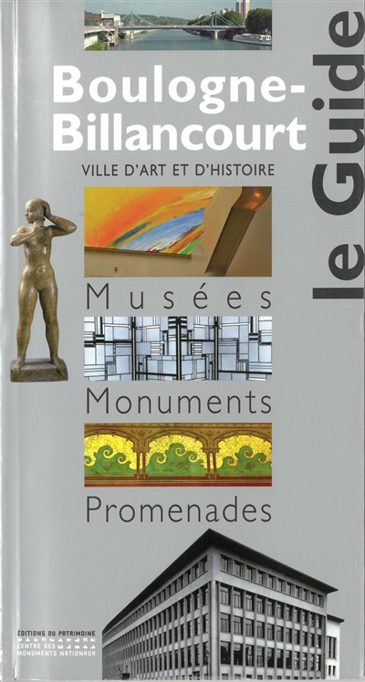 Boulogne-Billancourt : ville d'art et d'histoire : musées, monuments, promenades