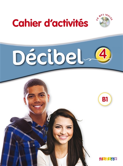 Fle Décibel 4 B1 - Cahier d'activités