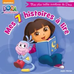 Dora l'exploratrice : mes 7 histoires à lire