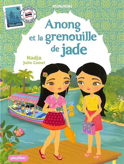 Anong et la grenouille de jade : découvre la Thaïlande