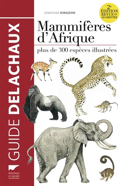 Mammifères d'Afrique : plus de 300 espèces illustrées